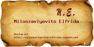 Miloszavlyevits Elfrida névjegykártya